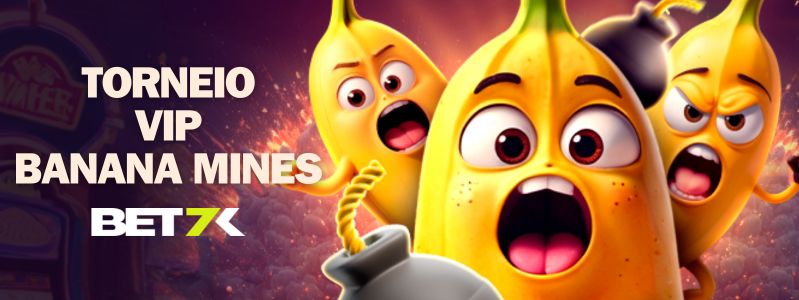 Bet7k divulga mega torneio explosivo VIP Banana Mines Jogos de Bingo